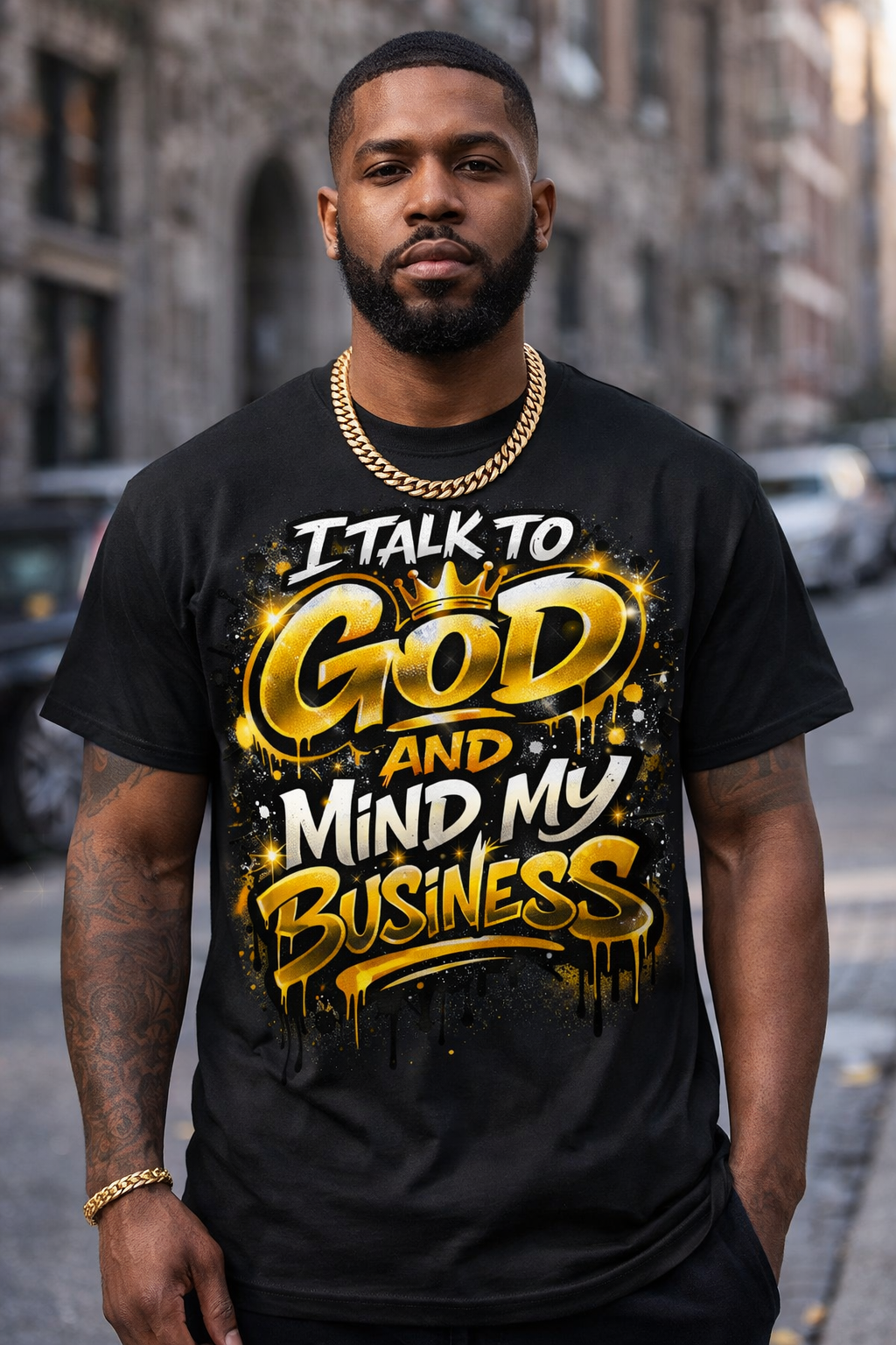 I Talk to GOD and Mind My Business T-Shirt (Faith & Streetwear Graphic Tee)